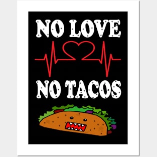 No Love No Tacos Posters and Art